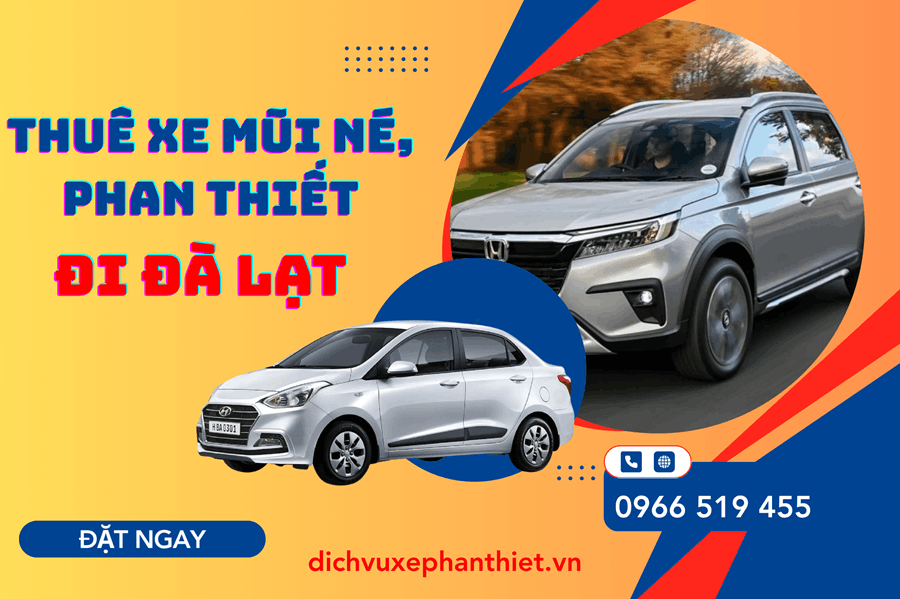 Bảng Giá Thuê Xe Mũi Né, Phan Thiết Đi Đà Lạt Mới Nhất